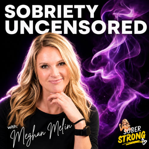 Sobriety Uncensored Podcast cover art — Sober Strong